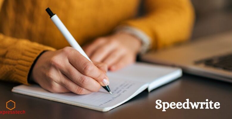 The Ultimate Guide to Using Speedwrite to Improve Writing