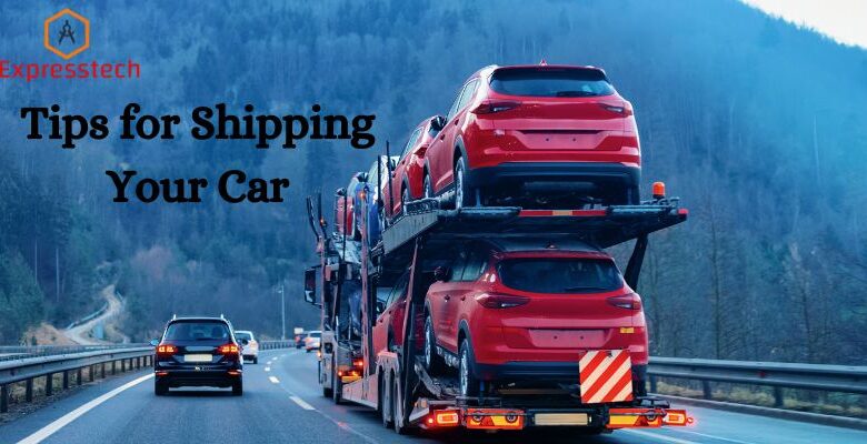 Tips for Shipping Your Car