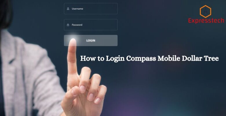 How to Login Compass Mobile Dollar Tree
