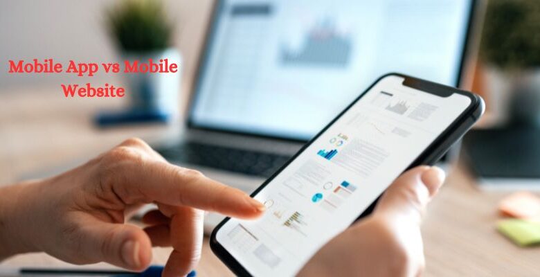 Mobile App vs Mobile Website-