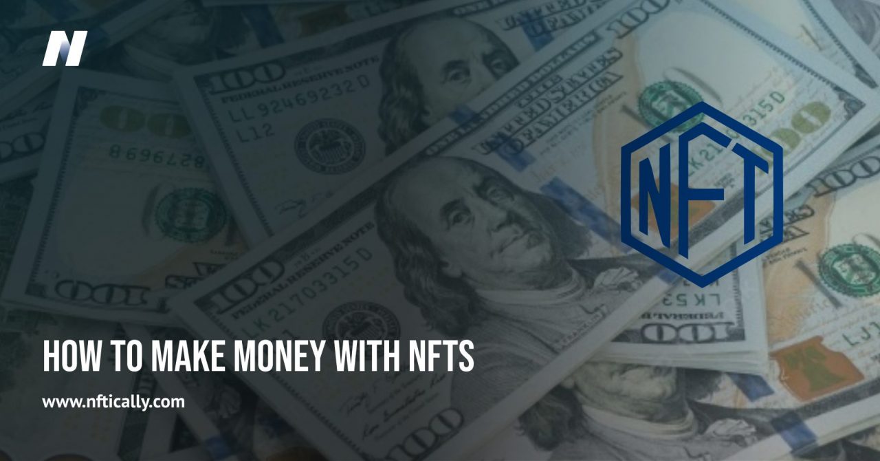 Photo of 7 Ways to Make Money with NFTs