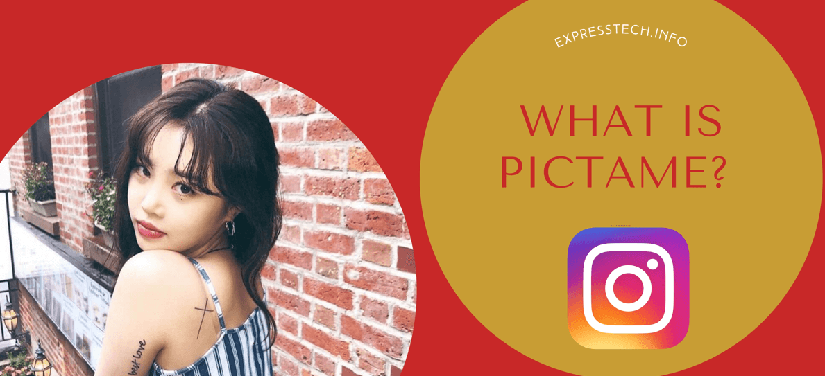 Photo of What is Pictame? Pictame features and how to use it?