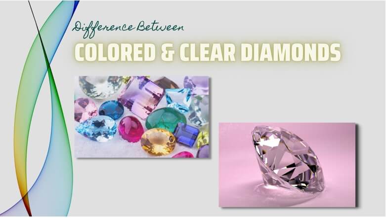 color and clear diamonds