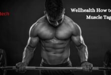 Photo of Wellhealth How to Build Muscle Tag- Guideline