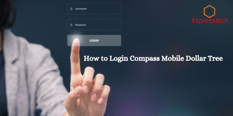 How to Login Compass Mobile Dollar Tree