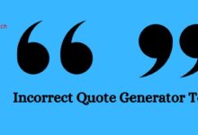 Photo of A Comprehensive Review Incorrect Quote Generator In 2024