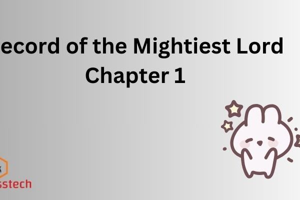 Record of the Mightiest Lord Chapter 1