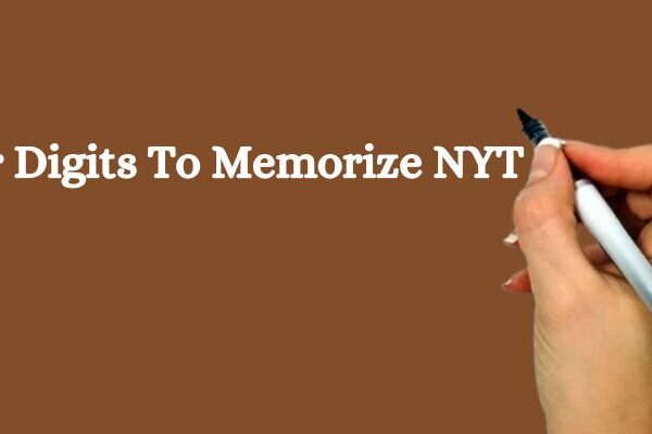 Four Digits To Memorize NYT – A Detailed Discussion