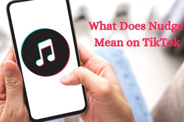 What Does Nudge Mean on TikTok